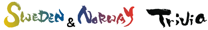 Sweden ＆ Norway Trivia